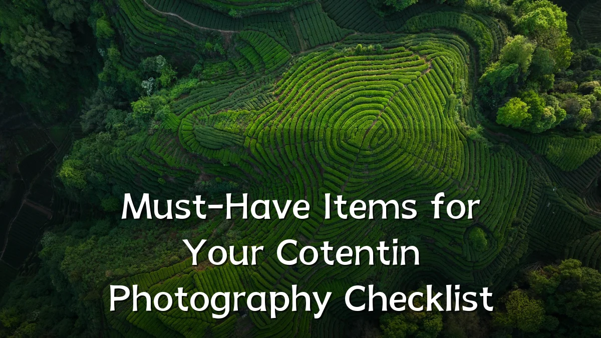 Must-Have Items for Your Cotentin Photography Checklist