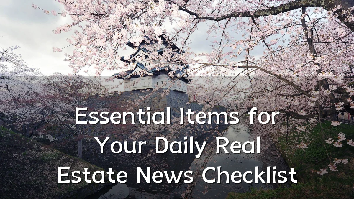 Essential Items for Your Daily Real Estate News Checklist